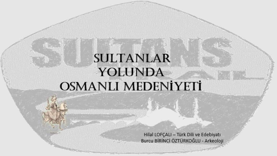 Sultanlar Yolunda Osmanlı Medeniyeti’nin literatür taraması